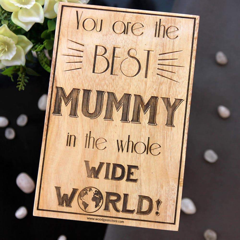 You Are The Best Mummy Engraved Wood Sign