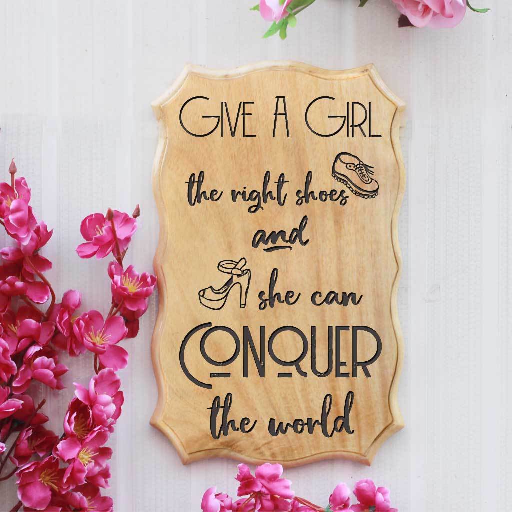 Give a girl the right shoes and she can conquer the world - Wooden Signs With Fashion Quotes for Shoe Lovers - Gifts for Shoe Addicts by Woodgeek Store