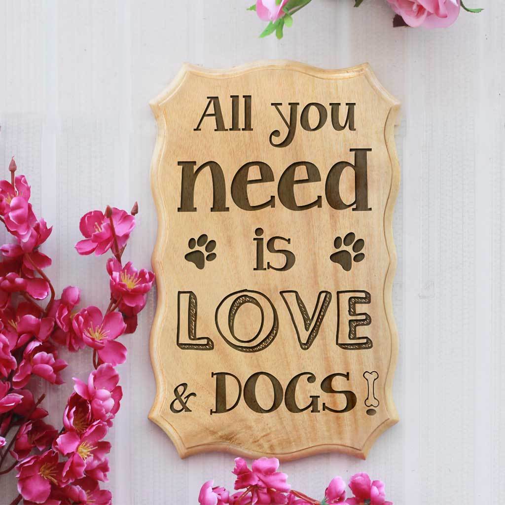 All You Need is Love & Dogs Wooden Sign for Dog Lovers - Wood Plaques - Gifts for Animal Lovers by Woodgeek Store